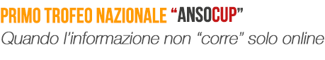 Primo trofeo nazionale Anso Cup. Quando l'informazione non corre solo online